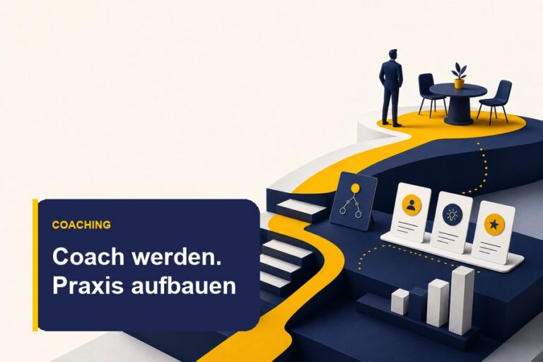 Titelbild zum Ratgeber Coach werden mit Coaching-Praxis, Zielgruppe, Angebot und klarer Richtung.
