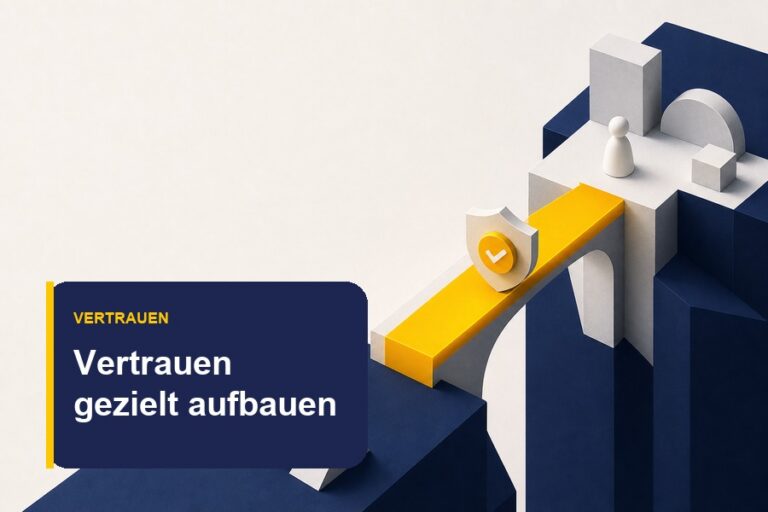 Titelbild zum Ratgeber Vertrauen aufbauen mit Positionierung, Vertrauenssignal und ruhiger Akquise.